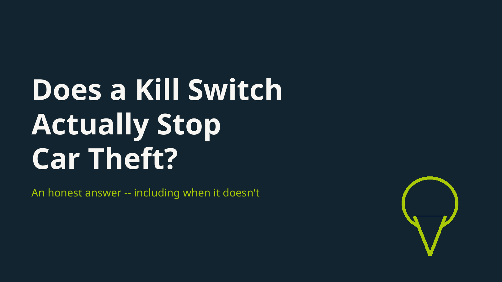 Does a kill switch actually stop car theft -- an honest answer