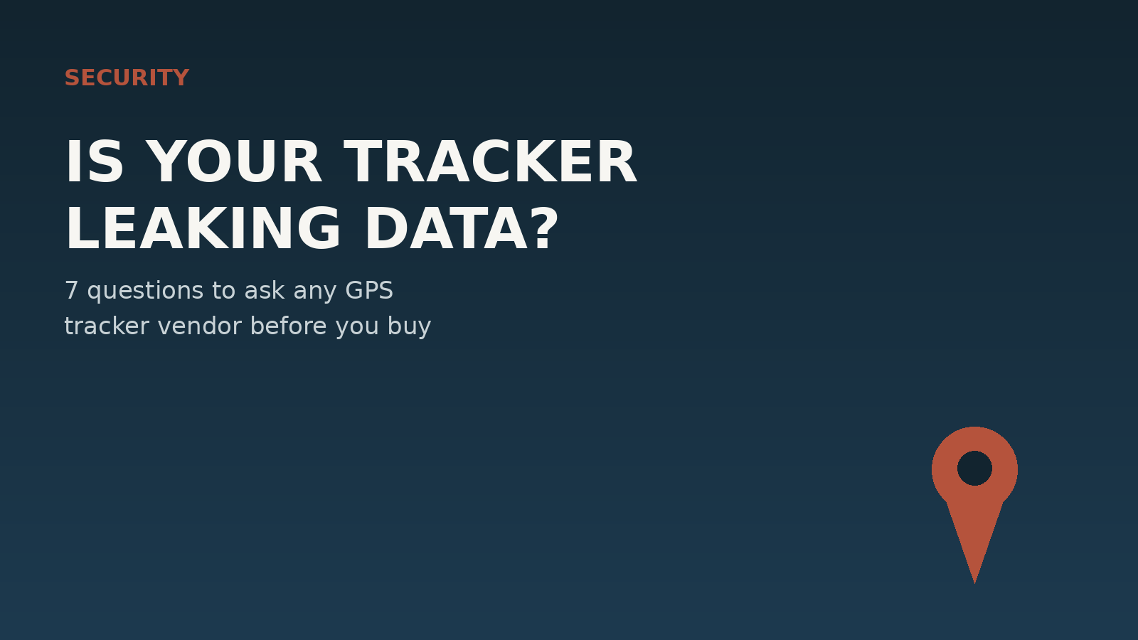 Is Your GPS Tracker's Data Secure? 7 Questions to Ask Any Vendor